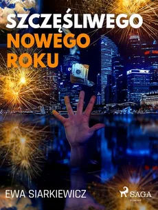 Szczęśliwego Nowego Roku - Ewa Siarkiewicz