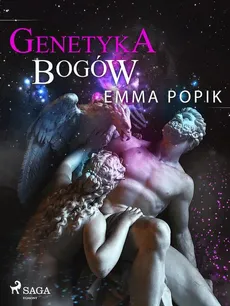 Genetyka bogów - Emma Popik