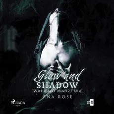 Glow and shadow - Ana Rose