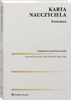 Karta Nauczyciela Komentarz - Krzysztof Gawroński, Artur Olszewski, Beata Zajda