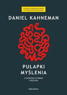 Pułapki myślenia - Daniel Kahneman