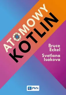 Atomowy Kotlin - Bruce Eckel, Svetlana Isakova