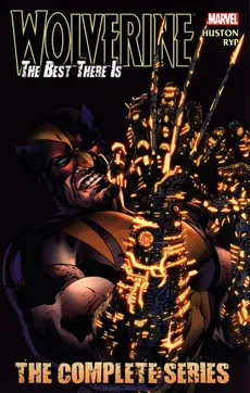 Wolverine - The Best There Is: The Complete Series - Charlie Huston