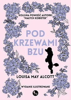 Pod krzewami bzu - Alcott Louisa May