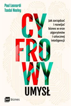 Cyfrowy umysł - Paul Leonardi, Tsedal Neeley