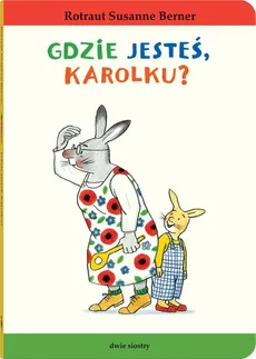 Gdzie jesteś, Karolku? - Rotraut Susanne Berner