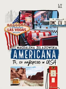 Americana. To, co najlepsze w USA - Magdalena Żelazowska
