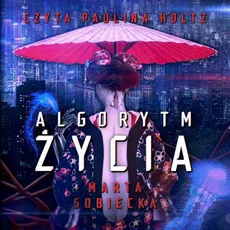 Algorytm życia - Marta Sobiecka
