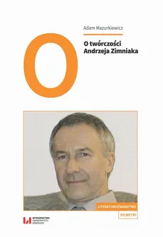 O twórczości Andrzeja Zimniaka - Adam Mazurkiewicz