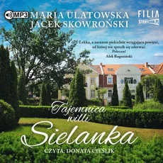 Tajemnica wilii Sielanka - Jacek Skowroński, Maria Ulatowska