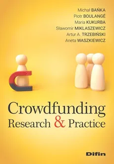 Crowdfunding - Michał Bańka, Piotr Boulangé, Maria Kukurba, Sławomir Miklaszewicz, Trzebiński Artur A., Waszkiewicz