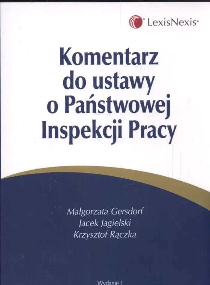 Komentarz Do Ustawy O Panstwowej Inspekcji Pracy Malgorzata Gersdorf Jacek Jagielski Krzysztof Raczka Ksiazka Ksiegarnia Pwn