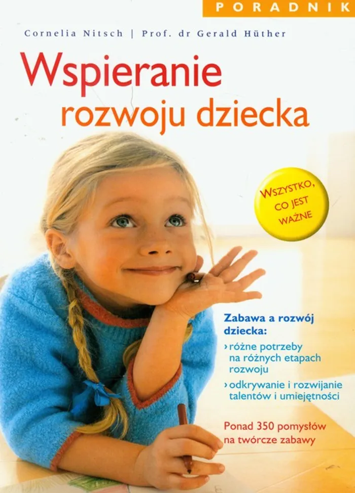 Wspieranie rozwoju dziecka Poradnik - Gerald Huther, Cornelia Nitsch