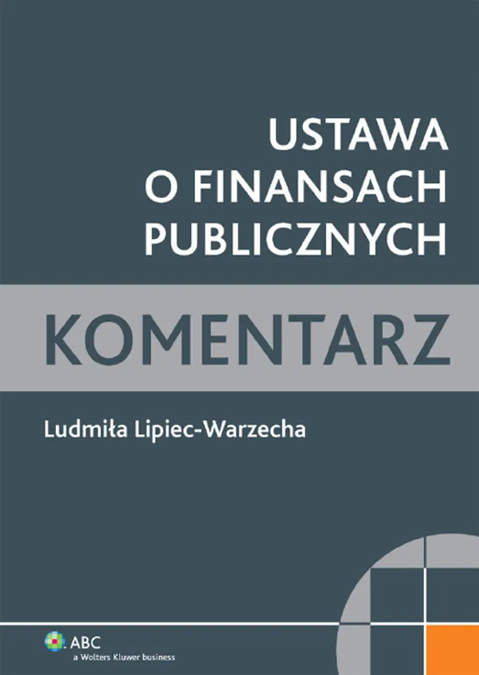 Ustawa O Finansach Publicznych Komentarz Ludmiła Lipiec Warzecha Książka Księgarnia Pwn 1298