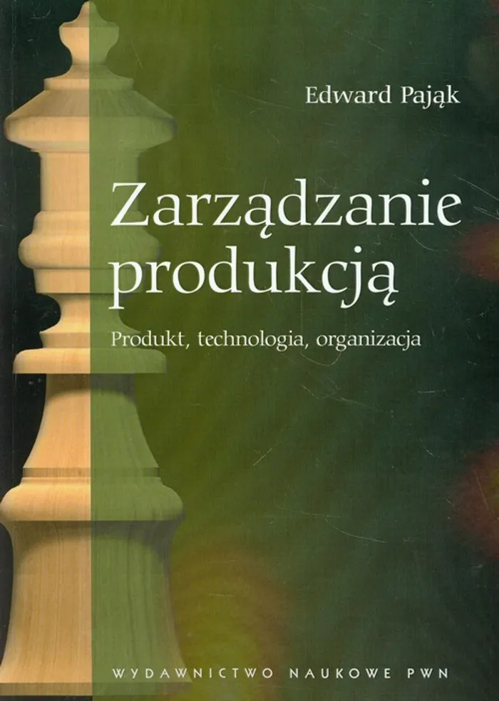 Zarzadzanie Produkcja Edward Pajak Ksiazka Ksiegarnia Pwn