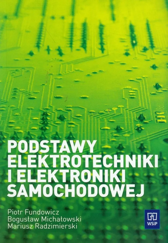 Podstawy Elektrotechniki I Elektroniki Samochodowej Mariusz Radzimierski Bogus Aw Micha Owski