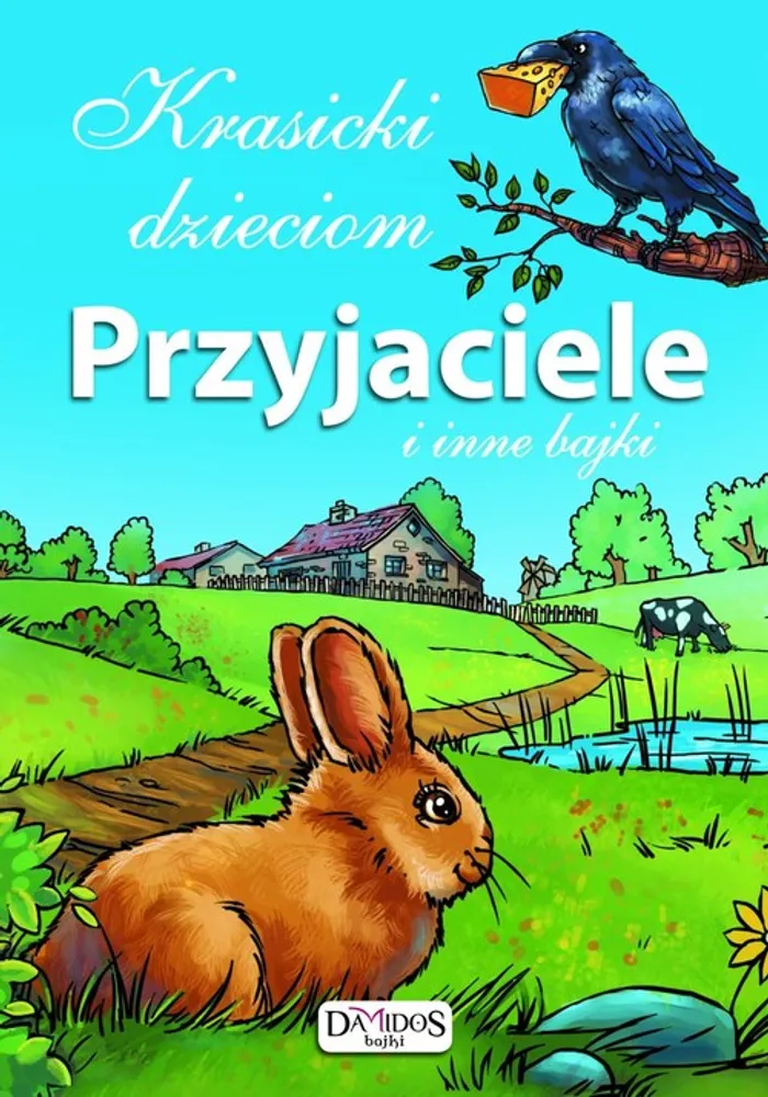 Bajki Krasickiego Szczur I Kot Krasicki dzieciom Przyjaciele i inne bajki - Ignacy Krasicki (Książka