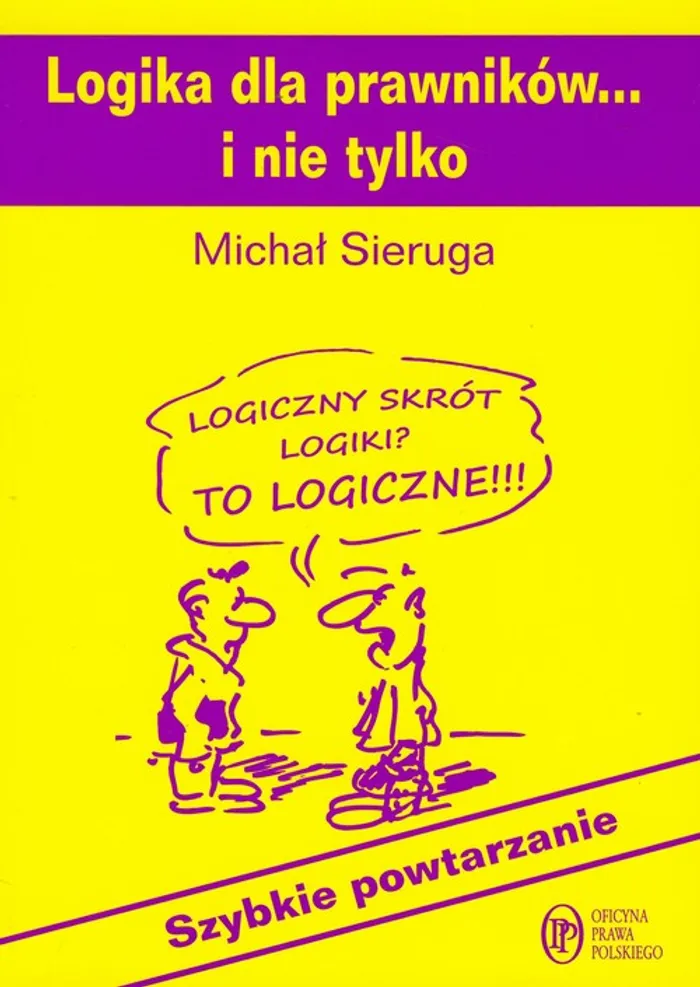 Logika Dla Prawników I Nie Tylko - Michał Sieruga (Książka ...