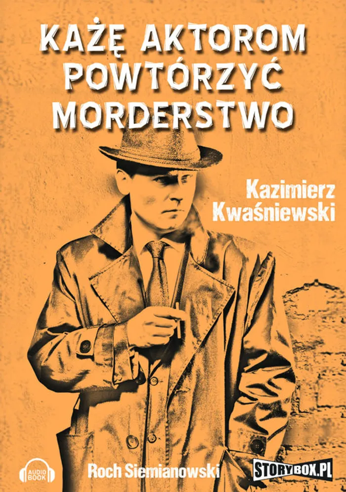 Każęaktorompowtórzyćmorderstwo