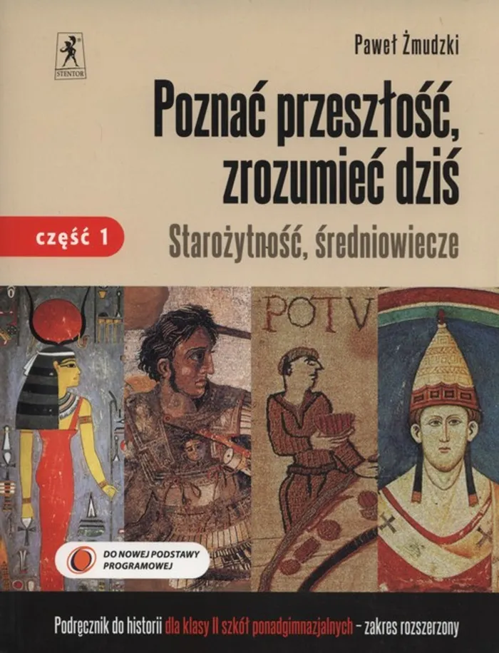 Historia Zrozumieć Przeszłość Zakres Rozszerzony Poznać przeszłość zrozumieć dziś 2 Historia Starożytność średniowiecze