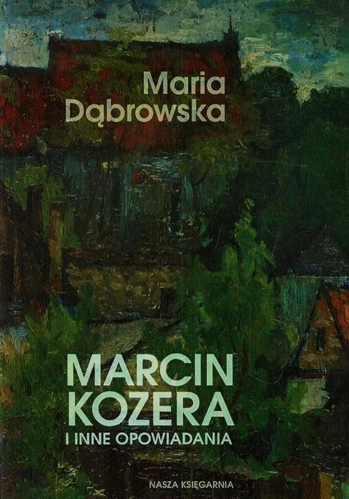 Marcin Z Opowiadania Marii Dąbrowskiej