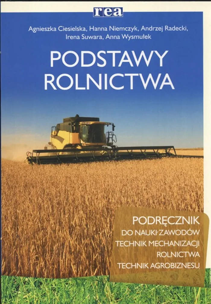 Podaj 2 Pozytywne Skutki Mechanizacji Rolnictwa Podstawy rolnictwa - Andrzej Radecki, Andrzej Radecki, Hanna Niemczyk