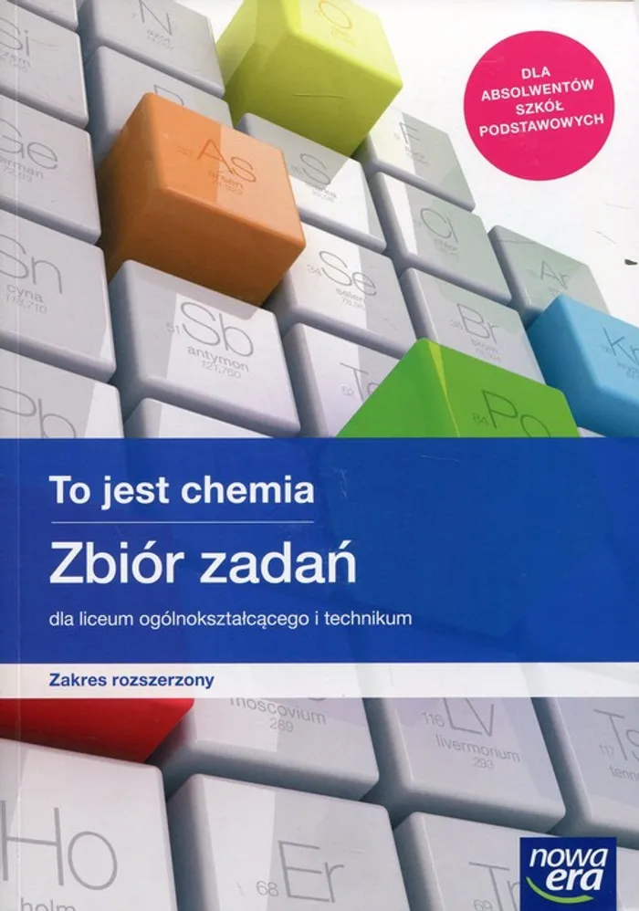 Zbiór Zadań To Jest Chemia Zakres Rozszerzony Nowa Era