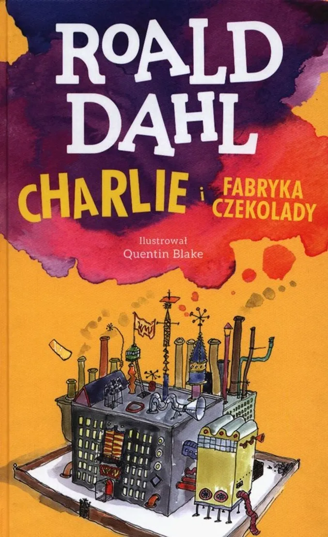 Charlie I Fabryka Czekolady Streszczenie Charlie i fabryka czekolady - Roald Dahl (Książka) - Księgarnia PWN