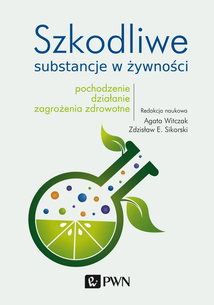 Szkodliwe substancje w żywności - (Książka) - Księgarnia PWN